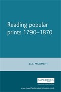 Reading Popular Prints 1790-1870 | Brian Maidment | 