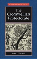 The Cromwellian Protectorate | Barry Coward | 