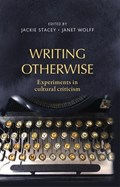 Writing Otherwise | Jackie Stacey ; Janet Wolff | 