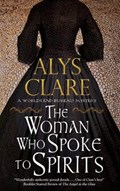 The Woman Who Spoke to Spirits | Alys Clare | 