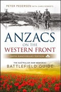 ANZACS on the Western Front | Peter Pedersen | 