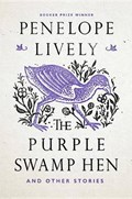 The Purple Swamp Hen and Other Stories | Penelope Lively | 