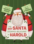 The Day Santa Stopped Believing In Harold | Maureen Fergus ; Cale Atkinson | 