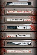 Someone Is Always Watching | Kelley Armstrong | 