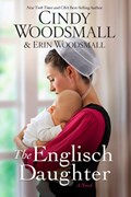 The Englisch Daughter | Cindy Woodsmall | 