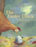 The Easter Chick | Geraldine Elschner ; Alexandra Junge | 