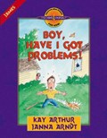 Boy, Have I Got Problems! | Kay Arthur ; Janna Arndt | 
