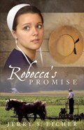 Rebecca's Promise | Jerry S. Eicher | 