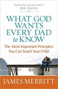 What God Wants Every Dad to Know | James Merritt | 