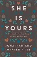 She Is Yours | Pitts, Jonathan ; Pitts, Wynter | 