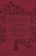 A Woman After God's Own Heart | Elizabeth George | 