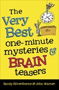 The Very Best One-Minute Mysteries and Brain Teasers | Sandy Silverthorne ; John Warner | 