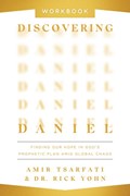 Discovering Daniel Workbook: Finding Our Hope in God's Prophetic Plan Amid Global Chaos | Amir Tsarfati | 