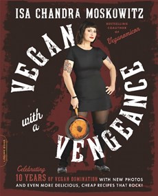 Vegan with a Vengeance, 10th Anniversary Edition