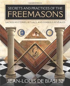 Secrets & Practices of the Freemasons