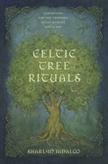 Celtic Tree Rituals | Sharlyn Hidalgo | 