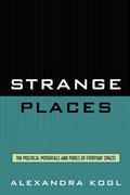 Strange Places | Alexandra Kogl | 
