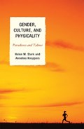 Gender, Culture, and Physicality | Helen M. Sterk ; Annelies Knoppers | 