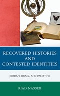 Recovered Histories and Contested Identities | Riad Nasser | 