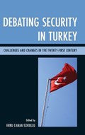 Debating Security in Turkey | Ebru Canan-Sokullu | 