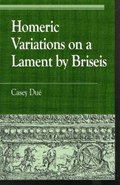 Homeric Variations on Lament by Briseis | Casey Due | 