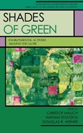 Shades of Green | Christof Mauch ; Nathan Stoltzfus ; Douglas R. Weiner | 