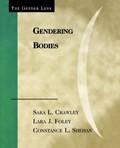 Gendering Bodies | Sara L. Crawley ; Lara J. Foley ; Constance L. Shehan | 