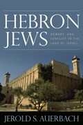 Hebron Jews | Jerold S. Auerbach | 