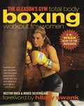 The Gleason's Gym Total Body Boxing Workout for Women: A 4-Week Head-To-Toe Makeover | Hector Roca | 