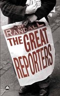 The Great Reporters | David Randall | 