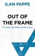 Out of the Frame | Ilan Pappe | 
