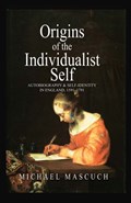 The Origins of the Individualist Self | Berkeley)Mascuch Michael(UniversityofCalifornia | 