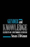 Gender and Knowledge | USA.)Hekman SusanJ.(UniversityofTexasatArlington | 