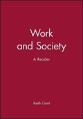 Work and Society | Oxford)Grint Keith(ReaderinOrganizationalBehaviourattheSaidBusinessSchoolandaFellowofTempletonCollege | 