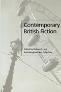 Contemporary British Fiction | Richard (South Bank University) Lane ; Rod (University of Cambridge) Mengham ; Philip (University College Northampton) Tew | 