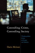 Controlling Crime, Controlling Society | Italy)Melossi Dario(UniversityofBologna | 