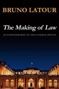 The Making of Law | Bruno (Ecoles des mines, Paris , France) Latour | 