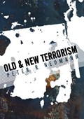 Old and New Terrorism | Peter (King's College London) Neumann | 