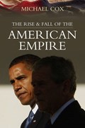The Rise and Fall of the American Empire | Michael Cox | 