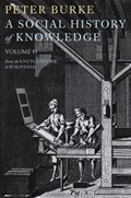 A Social History of Knowledge II | Cambridge)Burke Peter(EmmanuelCollege | 
