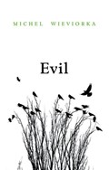 Evil | Michel (Ecole des hautes etudes en sciences sociales) Wieviorka | 