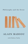 Philosophy and the Event | Alain (l'Ecole normale superieure) Badiou | 