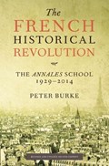 The French Historical Revolution | Burke, Peter (Emmanuel College, Cambridge) | 
