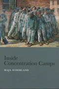 Inside Concentration Camps | Maja (Darmstadt University of Applied Sciences) Suderland | 