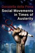 Social Movements in Times of Austerity: Bringing Capitalism Back Into Protest Analysis | Donatella (European University Institute) della Porta | 