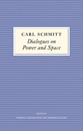 Dialogues on Power and Space | Carl Schmitt | 