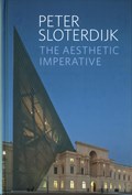 The Aesthetic Imperative | Peter ( Karlsruhe School of Design) Sloterdijk | 