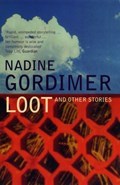 Loot | Nadine Gordimer | 