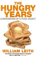 The Hungry Years | William Leith | 