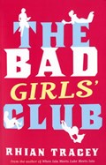 The Bad Girls' Club | Rhian Tracey | 